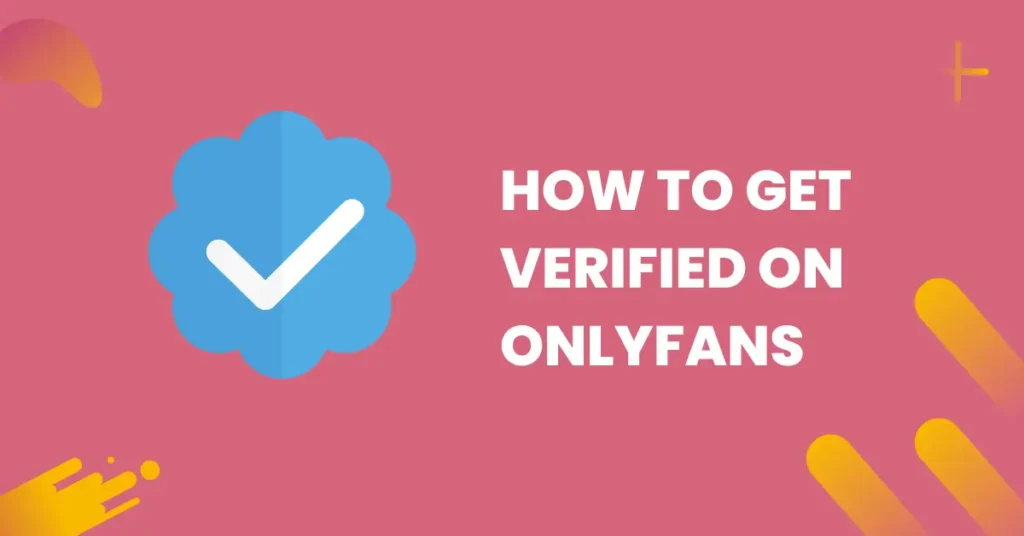 how to get verified on onlyfans