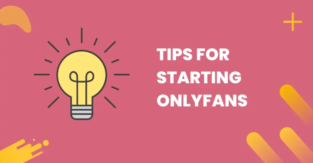 tips for starting onlyfans