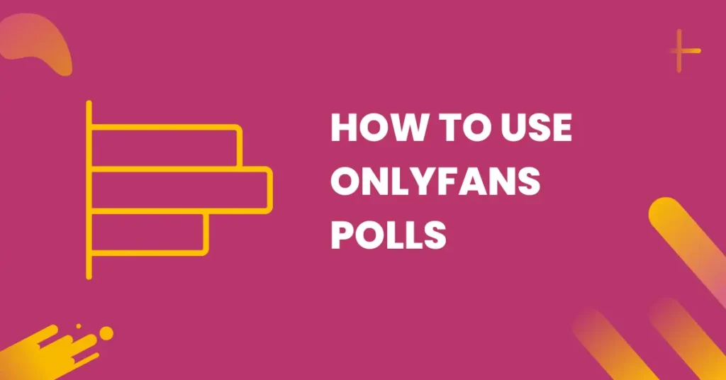 How to use onlyfans polls