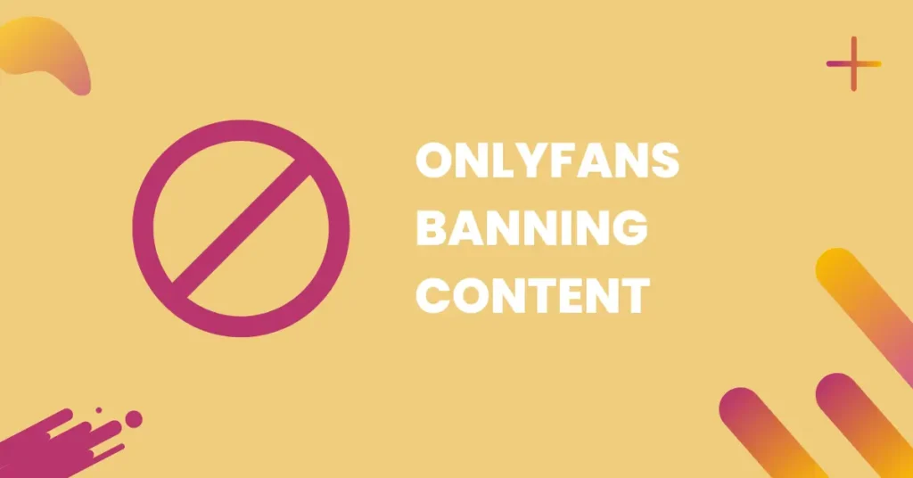 onlyfans banning content