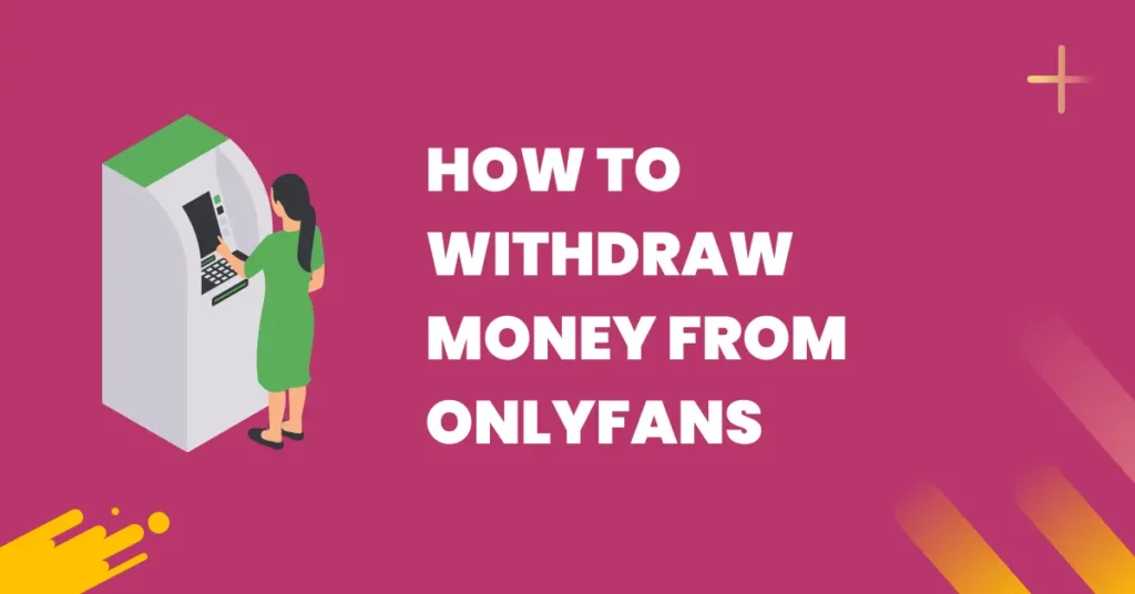 how to withdraw money from onlyfans