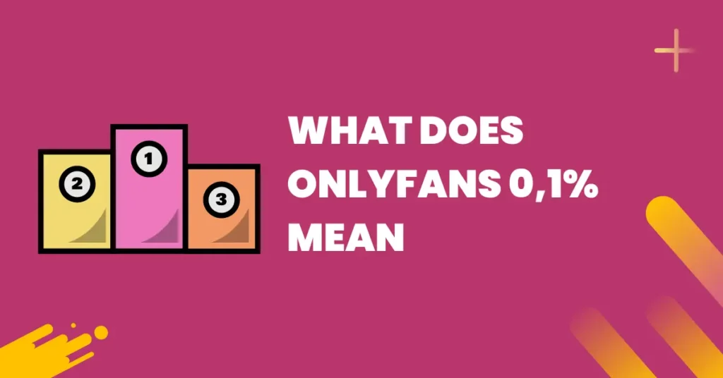 What does onlyfans 0,1 mean