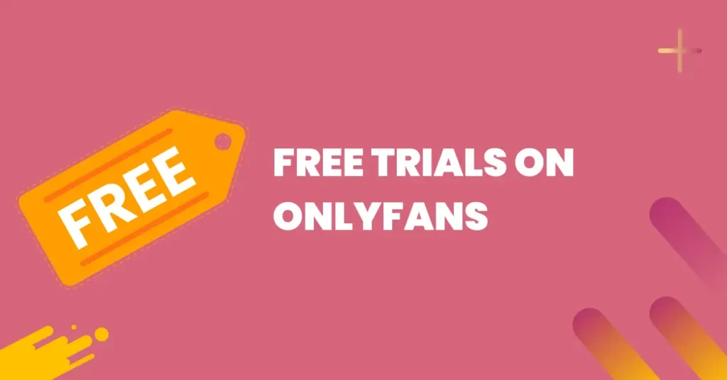 Illustration of free trials on OnlyFans